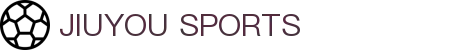 九游体育 (中国)官方网站_JIUYOUSPORTS